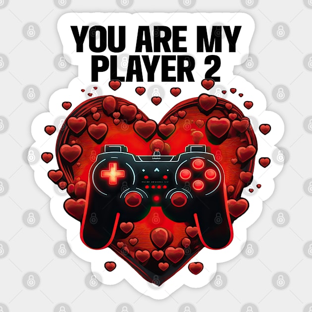 Gamer - You Are My Player 2 Sticker by Kudostees